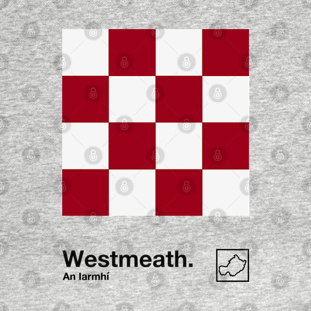 County Westmeath / Original Retro Style Minimalist Design by feck!